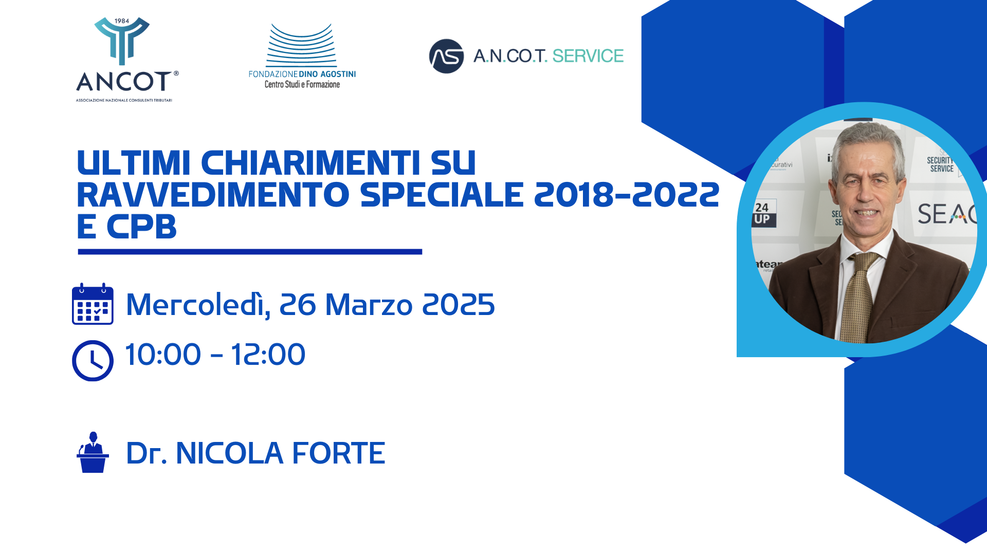 Mercoledì, 26 Marzo 2025 Webinar - Ultimi chiarimenti su Ravvedimento Speciale 2018-2022 e CPB