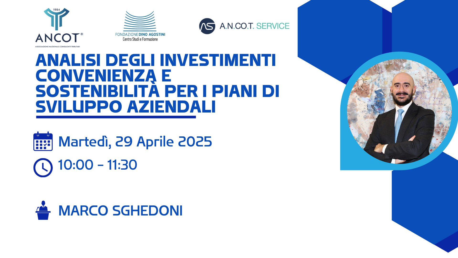Martedì, 29 Aprile 2025 Webinar - Analisi degli investimenti convenienza e sostenibilità per i piani di sviluppo aziendali