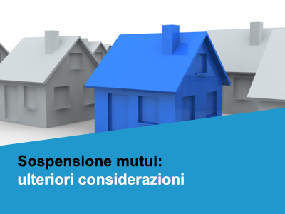 Sospensione mutui: ulteriori considerazioni